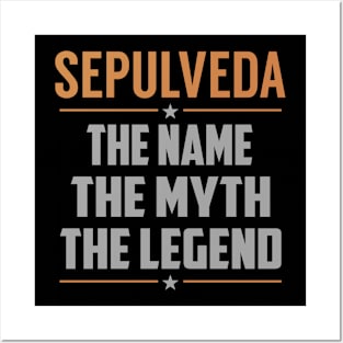 SEPULVEDA The Name The Myth The Legend Posters and Art